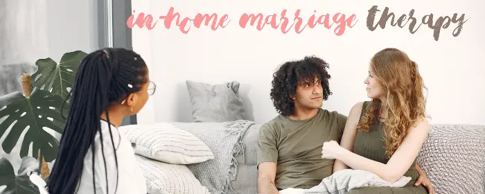 In-Home Marriage Therapy